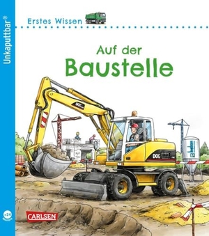 Klose, Petra. Unkaputtbar: Erstes Wissen: Auf der Baustelle. Carlsen Verlag GmbH, 2020.