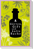 Gärten, Gift und kalte Rache