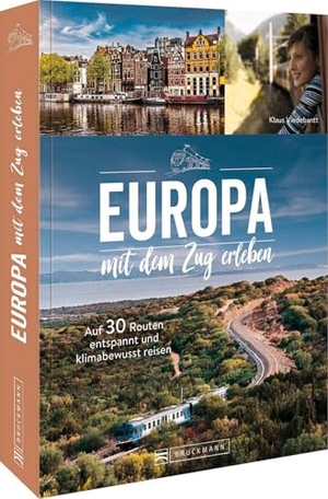 Viedebantt, Klaus / Regine Heue. Europa mit dem Zug entdecken - Auf 30 Routen entspannt und klimabewusst reisen. Bruckmann Verlag GmbH, 2023.