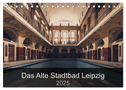 Das alte Stadtbad Leipzig (Tischkalender 2025 DIN A5 quer), CALVENDO Monatskalender