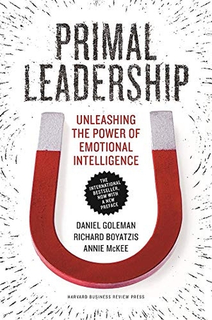 Goleman, Daniel / Boyatzis, Richard E et al. Primal Leadership - Unleashing the Power of Emotional Intelligence. Harvard Business Review Press, 2016.