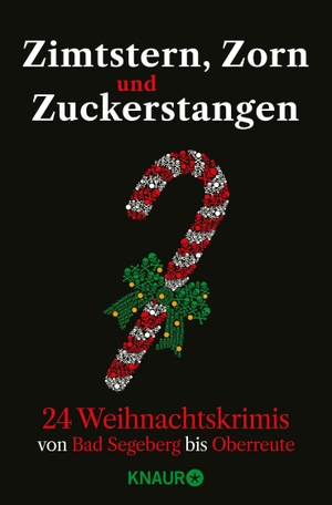 Achilles / Kästner & Kästner et al. Zimtstern, Zorn und Zuckerstangen - 24 Weihnachtskrimis von Bad Segeberg bis Oberreute | Adventskalenderbuch mit 24 Kurzkrimis. Knaur Taschenbuch, 2026.