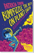 Bumpfizzle the Best on Planet Earth