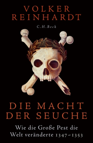 Reinhardt, Volker. Die Macht der Seuche - Wie die Große Pest die Welt veränderte. C.H. Beck, 2021.