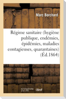 Du Régime Sanitaire Hygiène Publique, Endémies, Épidémies, Maladies Contagieuses