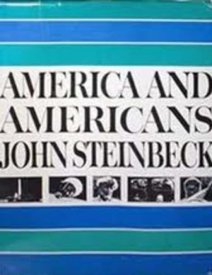 Steinbeck, John. America and Americans. Penguin Publishing Group, 2013.