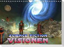 Science Fiction Visionen (Wandkalender 2022 DIN A4 quer)