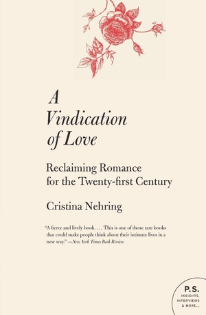 Nehring, Cristina. Vindication of Love, A. Harper Perennial, 2019.