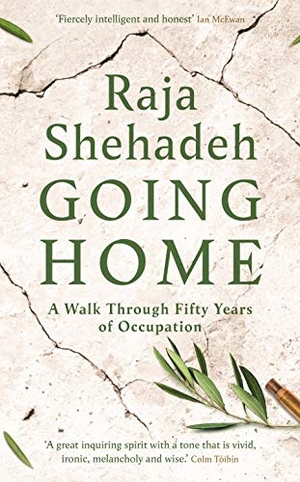 Shehadeh, Raja. Going Home - A Walk Through Fifty Years of Occupation. Profile Books Ltd, 2020.