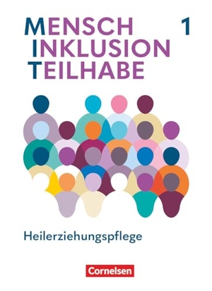 Bargfrede, Stefanie / Hennig-Schumann, Anke et al. MIT - Mensch Inklusion Teilhabe - Heilerziehungspflege. Band 1 - Fachbuch mit digitalen Medien. Cornelsen Verlag GmbH, 2024.