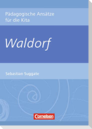 Pädagogische Ansätze für die Kita / Waldorf
