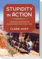 Stupidity in Action
