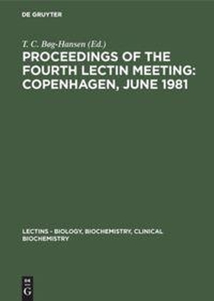 Bøg-Hansen, T. C. (Hrsg.). Proceedings of the Fourth Lectin Meeting: Copenhagen, June 1981. De Gruyter, 1982.
