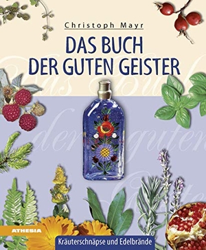 Mayr, Christoph. Das Buch der guten Geister - Kräuterschnäpse und Edelbrände. Athesia Tappeiner Verlag, 2016.