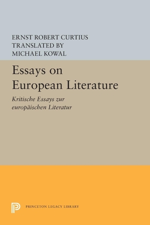 Curtius, Ernst Robert. Essays on European Literature. Princeton University Press, 2015.