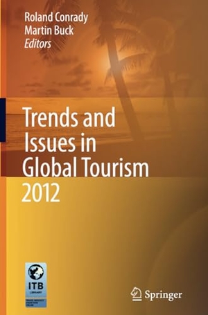 Buck, Martin / Roland Conrady (Hrsg.). Trends and Issues in Global Tourism 2012. Springer Berlin Heidelberg, 2014.