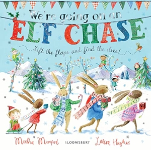 Mumford, Martha. We're Going on an Elf Chase - Board Book. Bloomsbury Publishing plc, 2019.