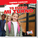 Yo Espero Mi Turno (I Take Turns)