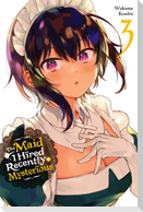 The Maid I Hired Recently Is Mysterious, Vol. 3