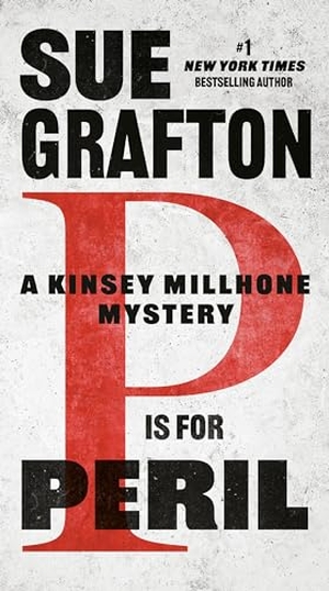Grafton, Sue. P Is for Peril. Penguin Publishing Group, 2017.