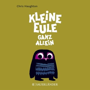 Haughton, Chris. Kleine Eule ganz allein. FISCHER Sauerländer, 2015.