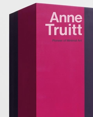 Anne Truitt. Hatje Cantz Verlag GmbH, 2026.