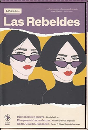Capdevila-Argüelles, Nuria / Aixa de la Cruz Ventosa. La caja de-- las rebeldes. La Caja Books, 2018.