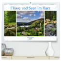 Flüsse und Seen im Harz (hochwertiger Premium Wandkalender 2025 DIN A2 quer), Kunstdruck in Hochglanz