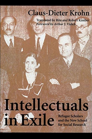 Krohn, Claus-Dieter. Intellectuals in Exile - Refugee Scholars and the New School for Social Research. University of Massachusetts Press, 1993.