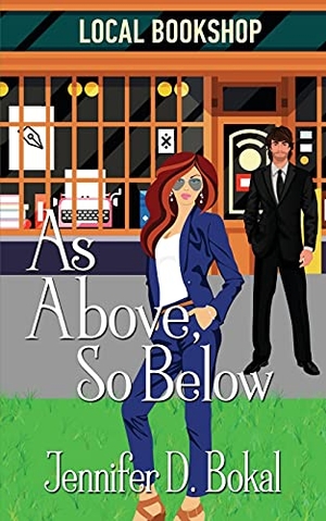 Bokal, Jennifer D.. As Above, So Below. Wild Rose Press, 2021.