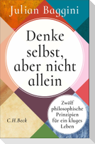 Denke selbst, aber nicht allein