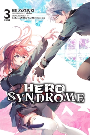 Ayatsuki, Rei. Hero Syndrome, Vol. 3 (Light Novel). Yen Press, 2025.