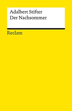 Stifter, Adalbert. Der Nachsommer - Eine Erzählung. Reclam Philipp Jun., 2005.