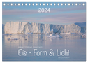 Ilulissat Eisfjord, Grönland. EIS - FORM UND LICHT (Tischkalender 2024 DIN A5 quer), CALVENDO Monatskalender