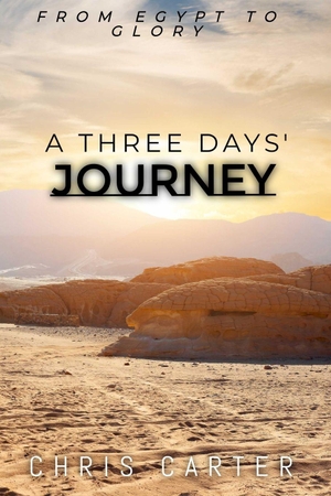 Carter, Chris. A Three Days' Journey. Going Pastoral, 2026.