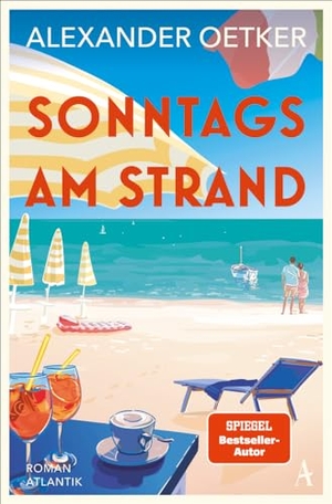 Oetker, Alexander. Sonntags am Strand. Atlantik Verlag, 2024.