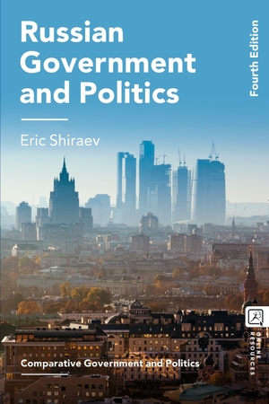 Shiraev, Eric. Russian Government and Politics. Bloomsbury Academic, 2025.