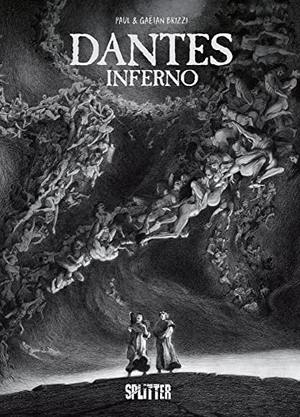 Brizzi, Gaëtan / Paul Brizzi. Dantes Inferno (Graphic Novel). Splitter Verlag, 2023.