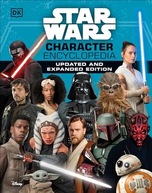 Beecroft, Simon / Hidalgo, Pablo et al. Star Wars Character Encyclopedia, Updated and Expanded Edition. DK Publishing (Dorling Kindersley), 2021.