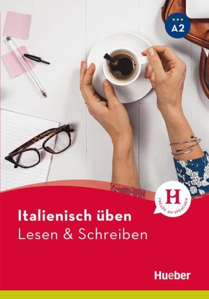 Barbierato, Anna. Italienisch üben - Lesen & Schreiben A2 - Buch. Hueber Verlag GmbH, 2021.
