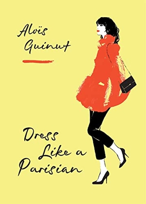 Guinut, Aloïs. Dress Like a Parisian. Octopus Publishing Ltd., 2018.