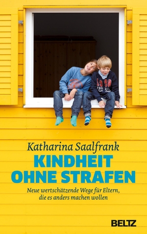 Saalfrank, Katharina. Kindheit ohne Strafen - Neue wertschätzende Wege für Eltern, die es anders machen wollen. Julius Beltz GmbH, 2017.