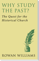 Why Study the Past? (new edition)