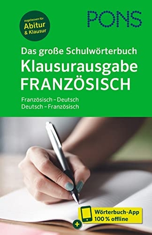 PONS Das große Schulwörterbuch Klausurausgabe Französisch - Französisch - Deutsch / Deutsch - Französisch mit Wörterbuch-App. Pons Langenscheidt GmbH, 2023.