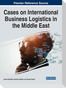 Cases on International Business Logistics in the Middle East