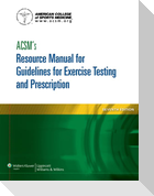 ACSM's Resource Manual for Guidelines for Exercise Testing and Prescription