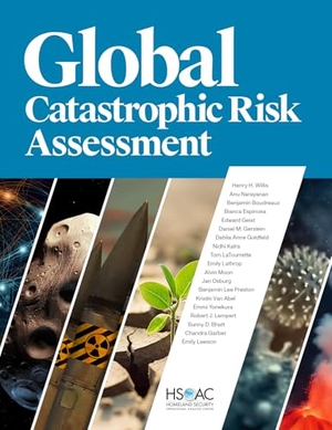 Willis, Henry H / Narayanan, Anu et al. Global Catastrophic Risk Assessment. RAND Corporation, 2024.