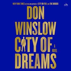Winslow, Don. City of Dreams. HarperCollins, 2023.