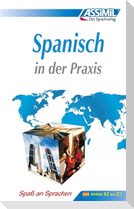 ASSiMiL Spanisch in der Praxis. Fortgeschrittenenkurs für Deutschsprechende. Lehrbuch (Niveau B2-C1)