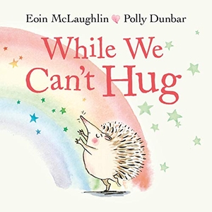 Mclaughlin, Eoin. While We Can't Hug. Faber & Faber, 2020.